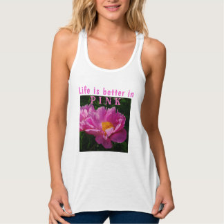Het leven is beter in roze/roze pioen/bloemen tanktop