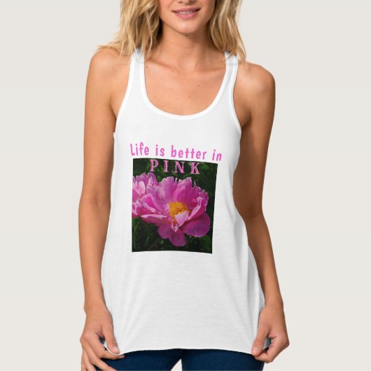 Het leven is beter in roze/roze pioen/bloemen tanktop (Voorkant)