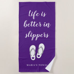 Het leven is beter in slippers grappig paarse gewo strandlaken
