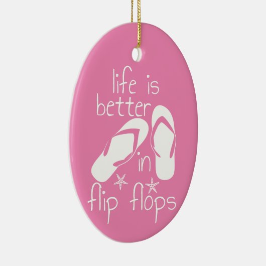 Het leven is beter in Teenslipper Keramisch Ornament (Rechts)