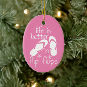 Het leven is beter in Teenslipper Keramisch Ornament