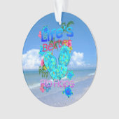 Het leven is beter in Teenslipper Ornament (voorkant)