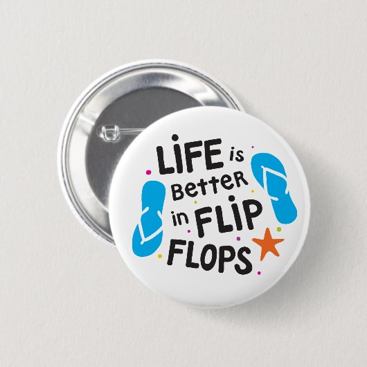 Het leven is beter in Teenslipper Ronde Button 5,7 Cm (Voorkant /achterkant)
