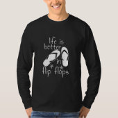 Het leven is beter in Teenslipper T-shirt (Voorkant)