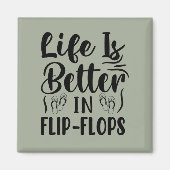 Het leven is beter in Teenslippers Funny quote Magneet (Voorkant)