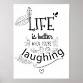 Het leven is beter Lachende Quote Art Print (Voorkant)