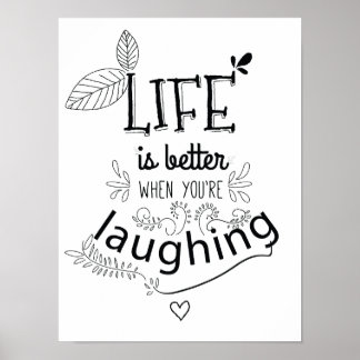 Het leven is beter Lachende Quote Art Print