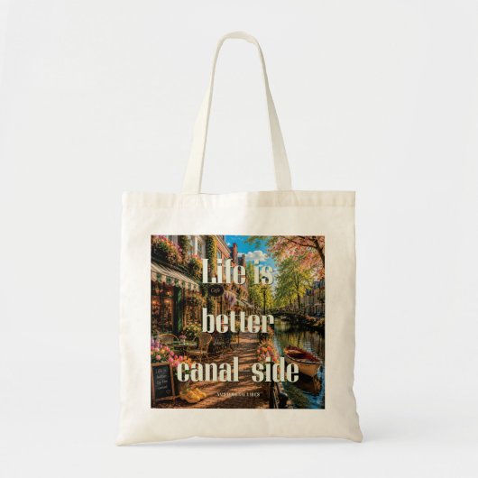 Het Leven Is Beter Langs De Amsterdamse Grachten Tote Bag (Voorkant)
