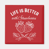 Het leven is beter met aardbeien magneet (Voorkant)