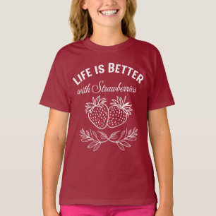 Het leven is beter met aardbeien t-shirt