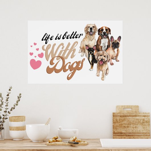 Het leven is beter met afdrukken in honden poster (Keuken)