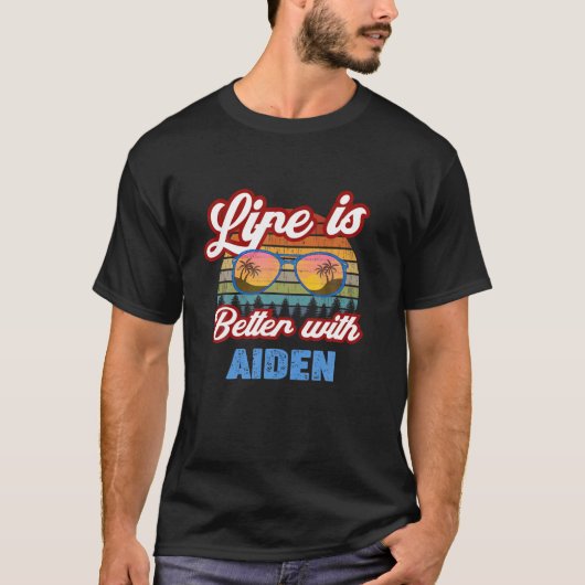 Het leven is beter met Aiden Funny Mannen/Boy/Baby T-shirt (Voorkant)