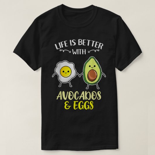 Het leven is beter met Avocados-eieren T-shirt (Design voorkant)