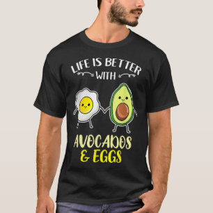 Het leven is beter met Avocados-eieren T-shirt