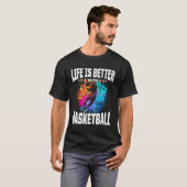 Het leven is beter met Basketbal Coach Gift Funny T-shirt (Voorkant volledig)