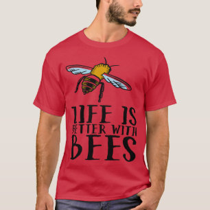 Het leven is beter met bijen 3 t-shirt