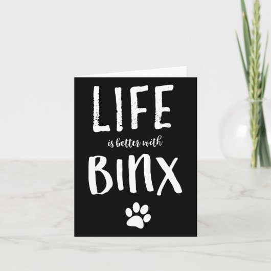 Het leven is beter met Binx Dog Name Gift Shirt Kaart (Voorkant)