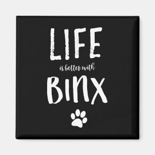 Het leven is beter met Binx Dog Name Gift Shirt Magneet