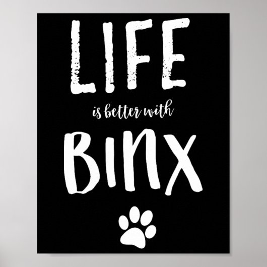 Het leven is beter met Binx Dog Name Gift Shirt Poster (Voorkant)
