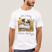 Het leven is beter met boeken en Puppies T-shirt (Voorkant)