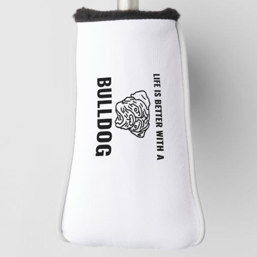 Het leven is beter met bulldogs grappige huisdiere golfheadcover (Draai 90)
