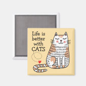 Het leven is beter met Cats Doodle Magneet (Voorkant / Achterkant)