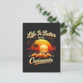 Het Leven Is Beter Met Croissants Briefkaart (Staand voorkant)