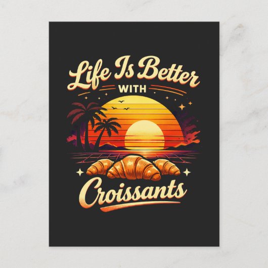 Het Leven Is Beter Met Croissants Briefkaart (Voorkant)