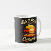 Het Leven Is Beter Met Croissants Koffiemok (Voorkant rechts)