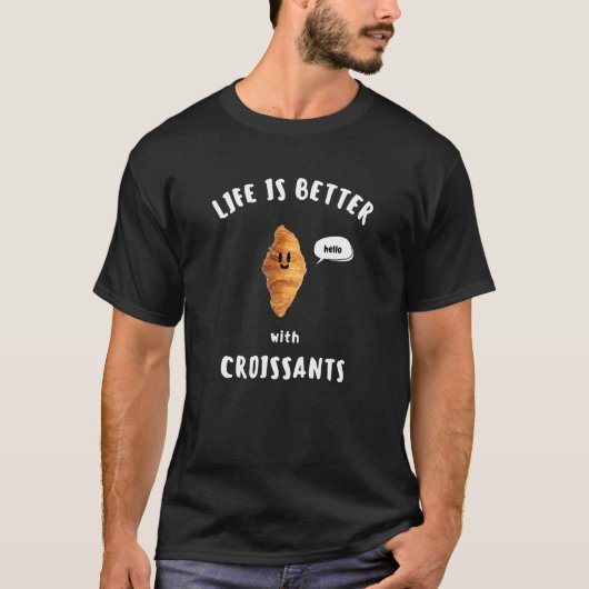 HET LEVEN IS BETER met CROISSANTS T-shirt (Voorkant)