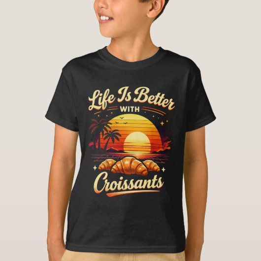 Het Leven Is Beter Met Croissants T-shirt (Voorkant)