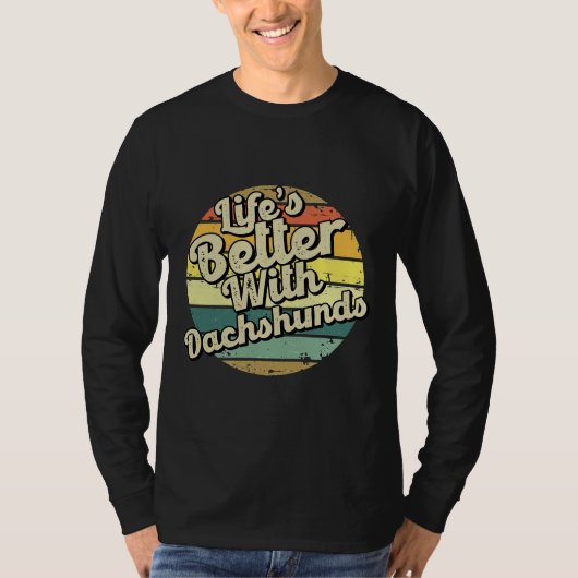 Het leven is beter met Dachshund T-shirt (Voorkant)