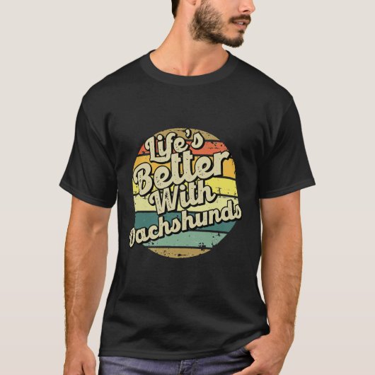 Het leven is beter met Dachshund T-shirt (Voorkant)