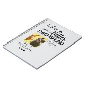 Het leven is beter met Dachshunds Best Friends Fot Notitieboek (Linkerzijde)