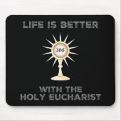 Het leven is beter met de Heilige Eucharistie Muismat (Voorkant)