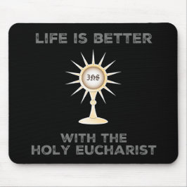 Het leven is beter met de Heilige Eucharistie Muismat