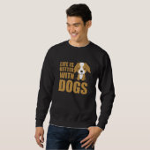 Het leven is beter met Dogs Cute Cocker Spaniel Do Trui (Voorkant volledig)