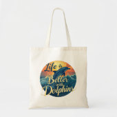 Het leven is beter met dolfijnen tote bag (Voorkant)