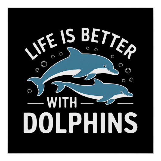 Het leven is beter met Dolphins Perfect Poster (Voorkant)
