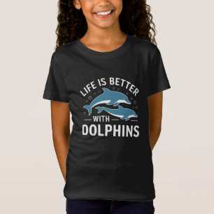 Het leven is beter met Dolphins T-shirt