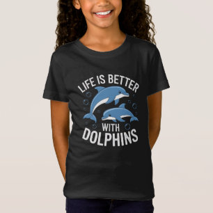Het leven is beter met Dolphins T-shirt