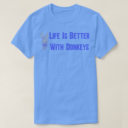 Het leven is beter met Donkeys3 2 T-shirt (Design voorkant)