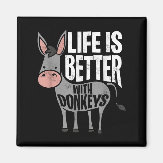 Het leven is beter met Donkeys - Funny Donkey Magneet (Voorkant)
