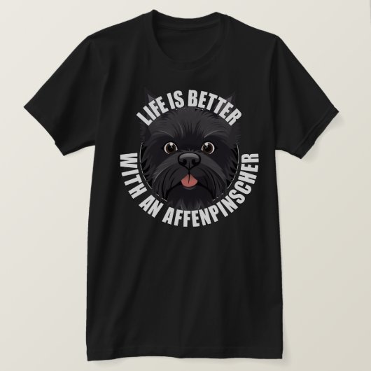 Het leven is beter met een Affenpinscher puppy hon T-shirt (Design voorkant)