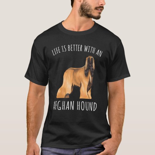 Het leven is beter met een Afghaanse hond T-shirt (Voorkant)