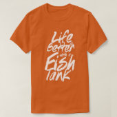 Het leven is beter met een aquarium Classic TShirt (Design voorkant)