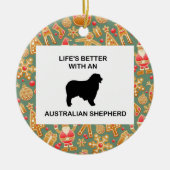 het leven is beter met een australian shepherd keramisch ornament (Voorkant)
