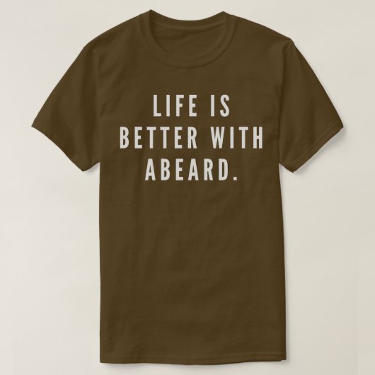 Het leven is beter met een baard t-shirt (Design voorkant)