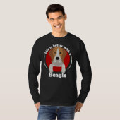 Het leven is beter met een Beagle Beagle eigenaren T-shirt (Voorkant volledig)