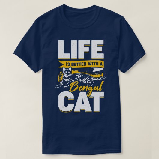 Het leven is beter met een bengachtige kat t-shirt (Design voorkant)